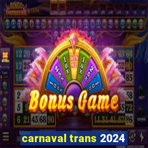 carnaval trans 2024